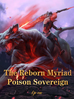 The Reborn Myriad Poison Sovereign